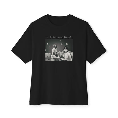 I am not your savior Oversize Shirt