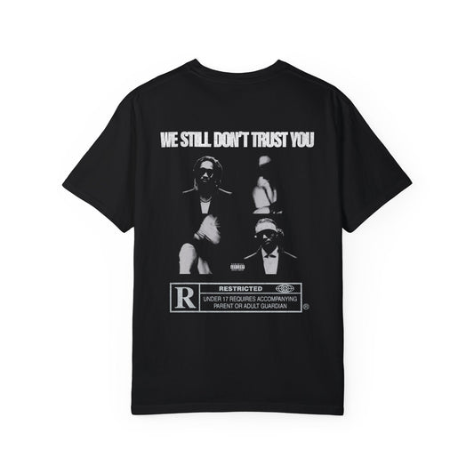 We still don't trust you shirt